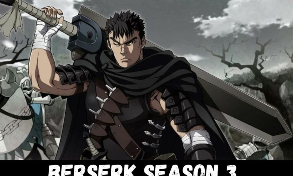 Berserk Season 3