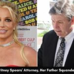 According To Britney Spears' Attorney, Her Father Squandered Her Fortune