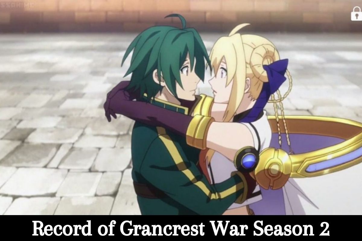 Record of Grancrest War Season 2