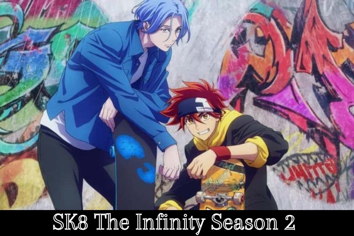 SK8 The Infinity Season 2