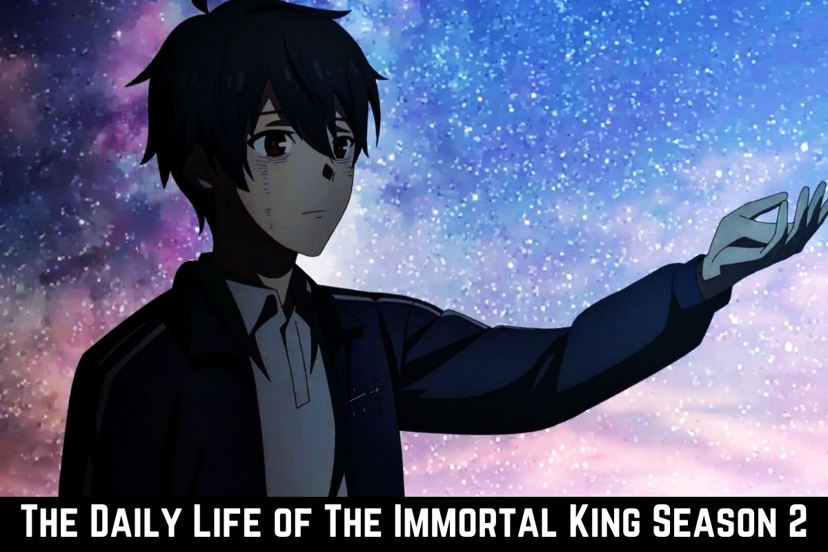 The Daily Life of The Immortal King Season 2