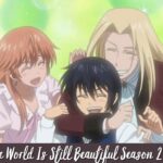 The World Is Still Beautiful Season 2