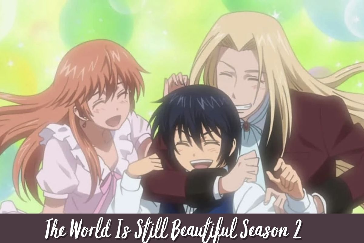 The World Is Still Beautiful Season 2