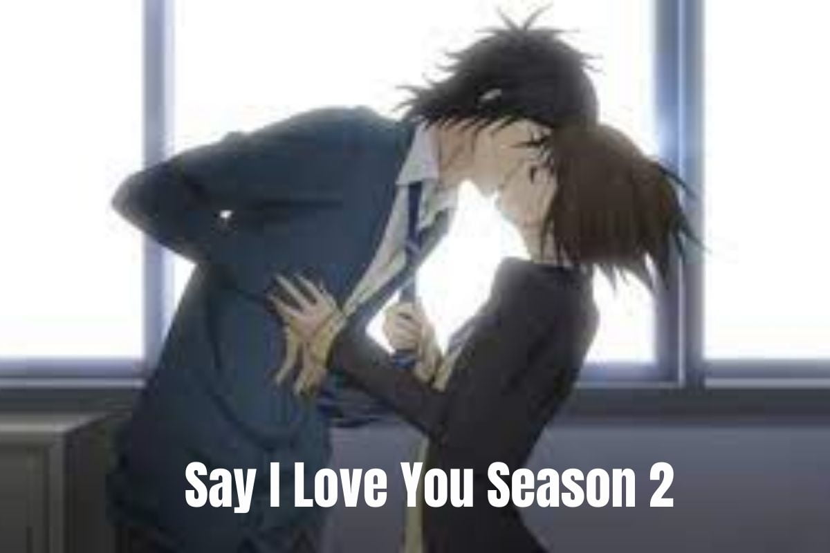 Say I Love You Season 2: Release Date Status, Synopsis, Cast, and Trailer (Latest News)