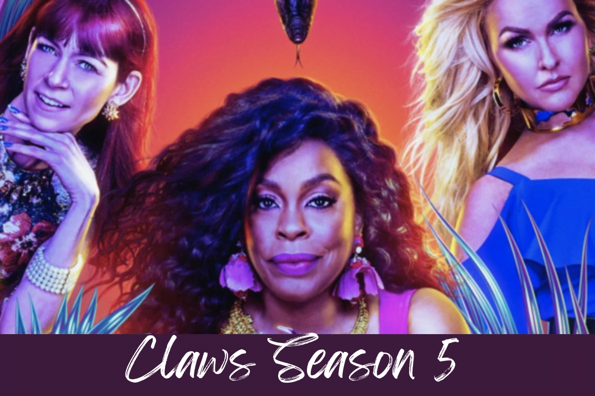 Claws Season 5
