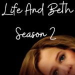 Life And Beth Season 2