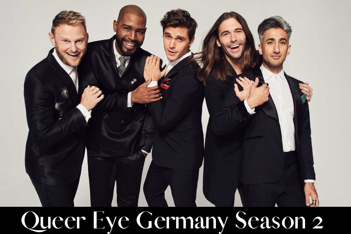 Queer Eye Germany Season 2 , Queer Eye Germany Season 2 storyline, Queer Eye Germany Season 2 characters, Queer Eye Germany Season 2 trailer