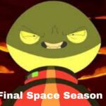 Final Space Season 4 Release Date Status - What We Know So Far?