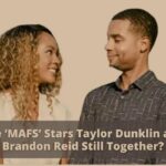 Are ‘MAFS’ Stars Taylor Dunklin and Brandon Reid Still Together