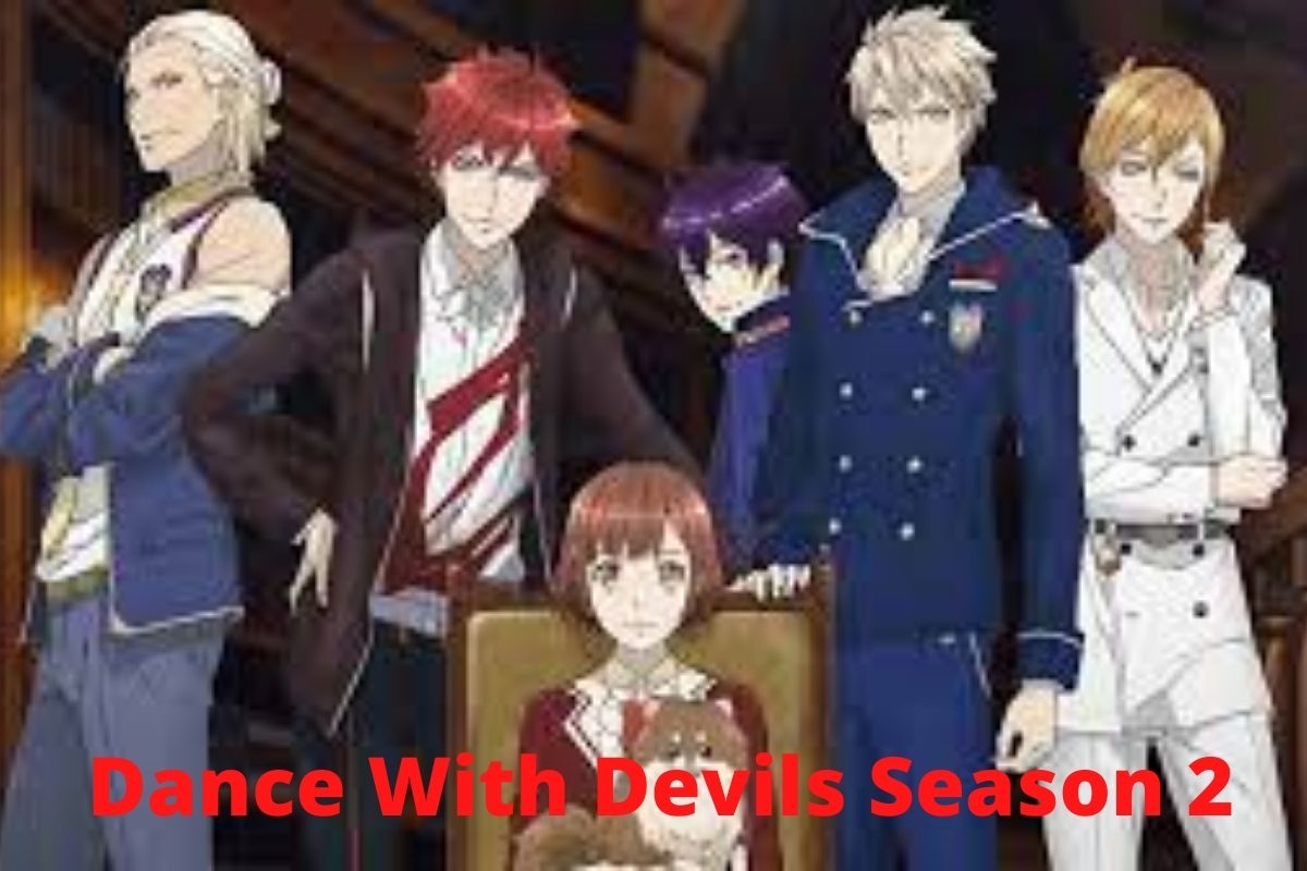 Dance With Devils Season 2 What We Know So far