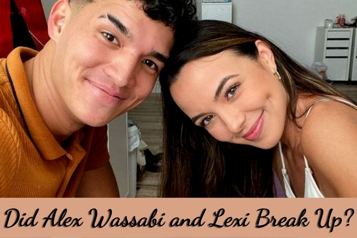 Did Alex Wassabi and Lexi Break Up? 