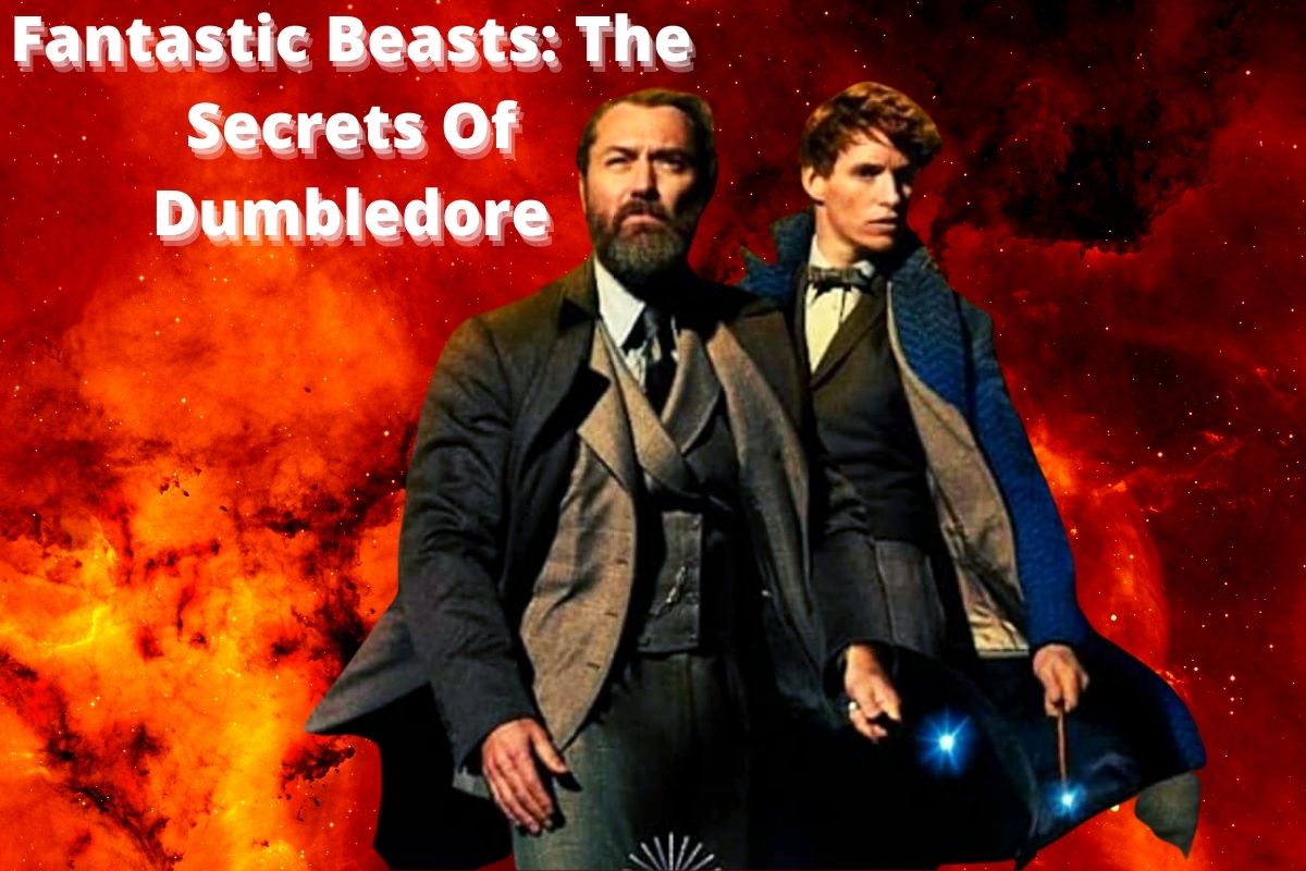 Fantastic Beasts The Secrets Of Dumbledore