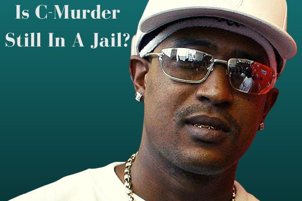 Is C-Murder Still In A Jail