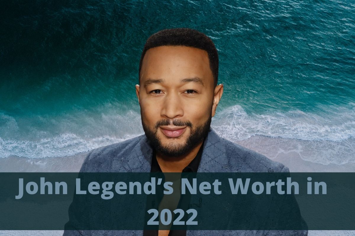 John Legend’s Net Worth in 2022