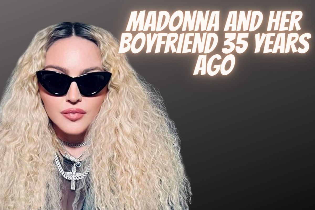 Madonna and Her Boyfriend 35 years ago
