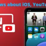 News about iOS, YouTube