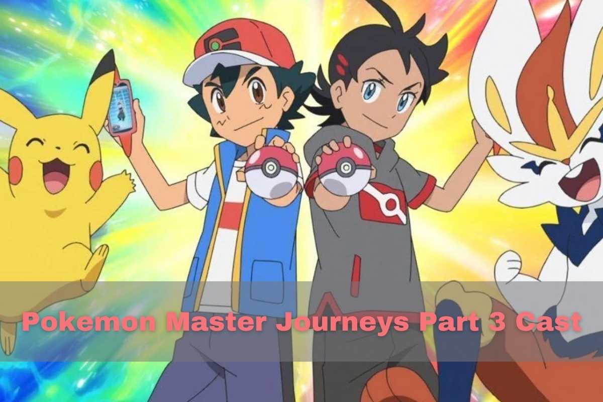 Pokemon Master Journeys Part 3 Cast 
