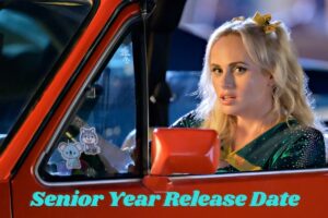 Senior Year Release Date