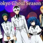 Tokyo Ghoul Season 3