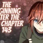 the beginning after the end Chapter 143
