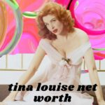 tina louise net worth