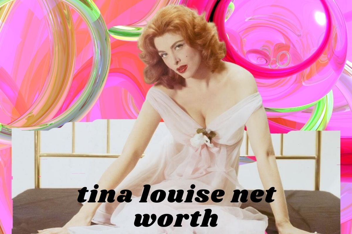 tina louise net worth