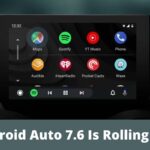 Android Auto 7.6 Is Rolling Out