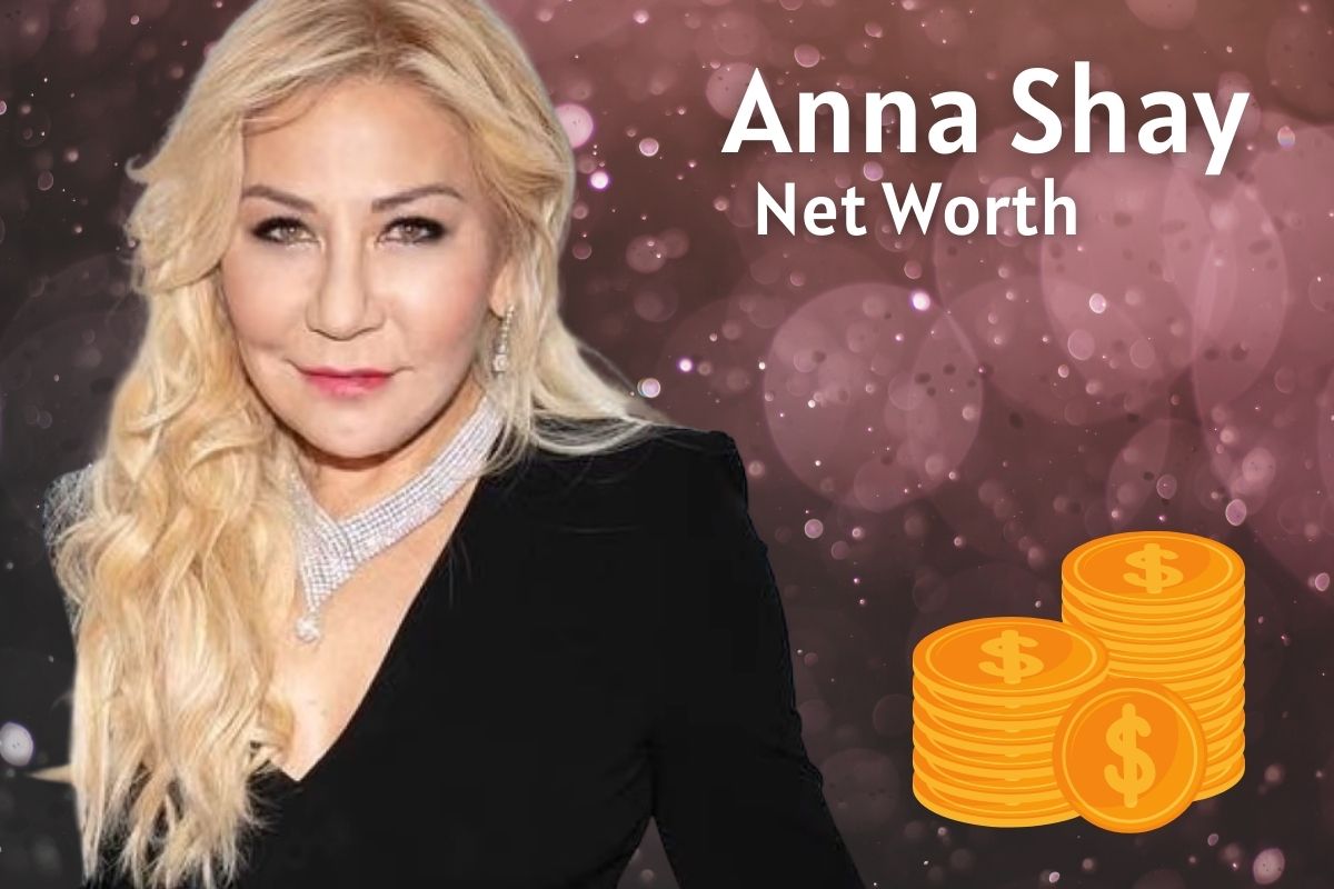 Anna Shay Net Worth