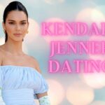 Kendall Jenner Dating
