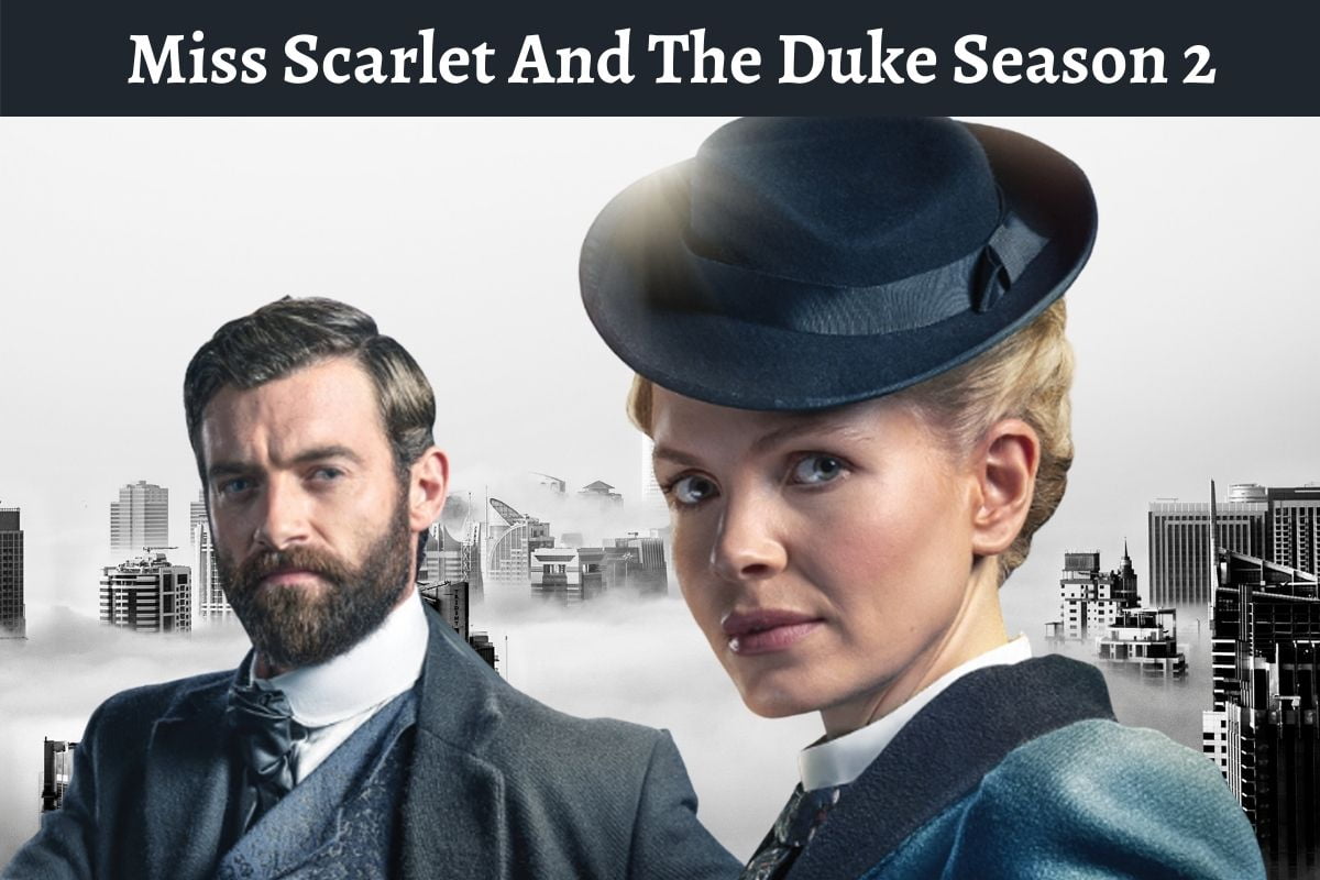 Miss Scarlet And The Duke Season 2