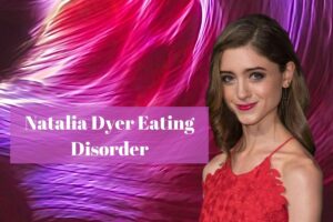 Natalia Dyer Eating Disorder