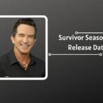 Survivor Season 43 Release Date Status