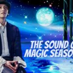 The Sound Of Magic Season 2