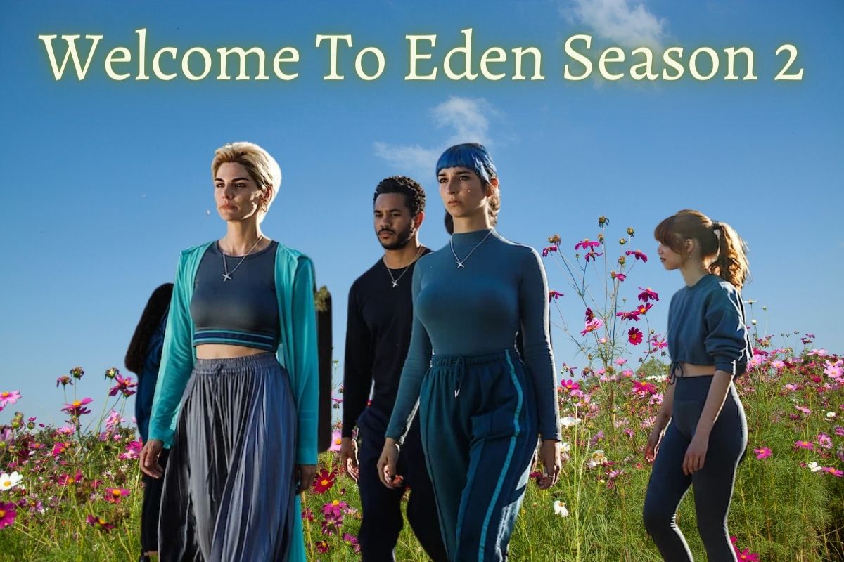 Welcome To Eden Season 2