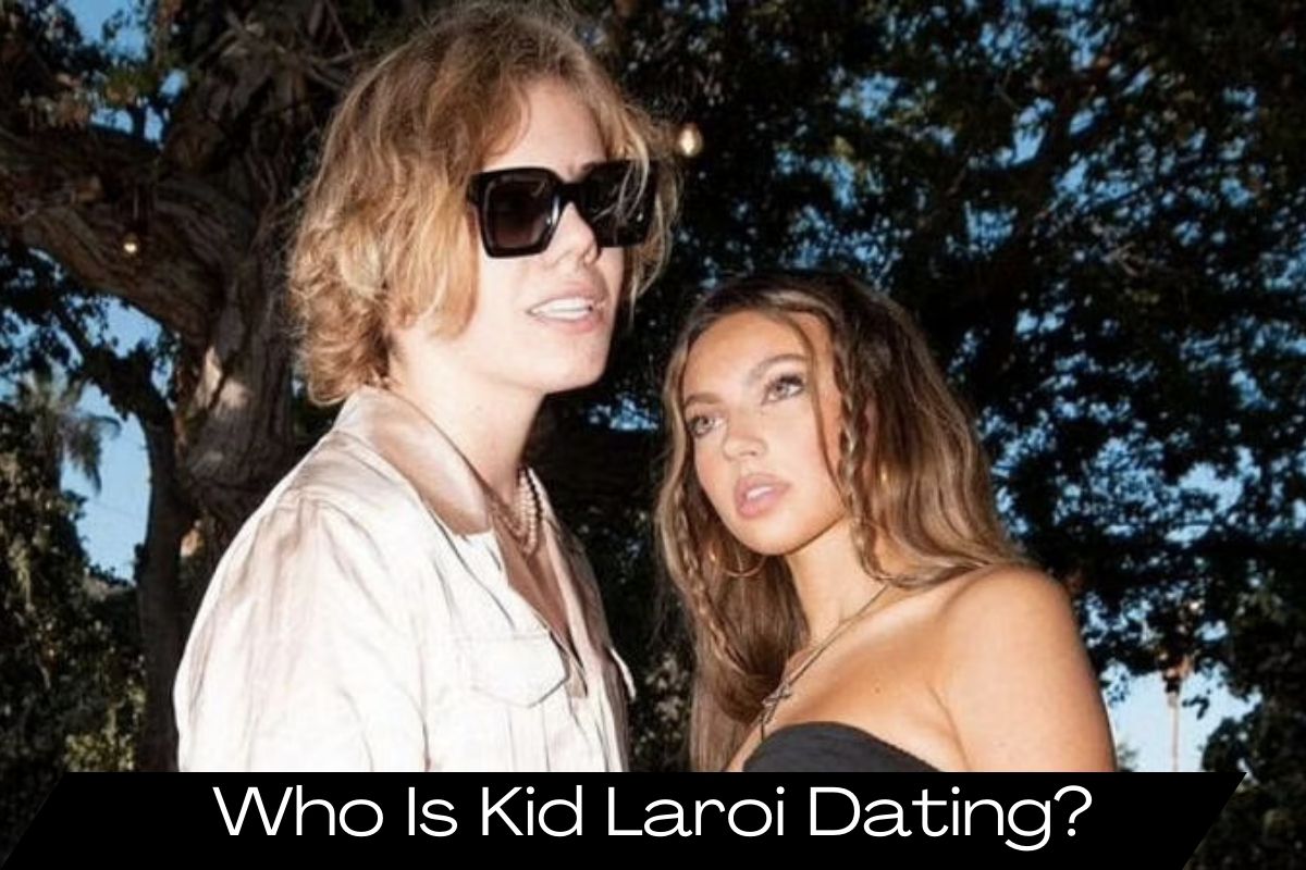 Who Is Kid Laroi Dating?