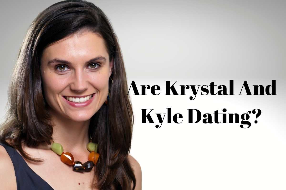 Are Krystal And Kyle Dating