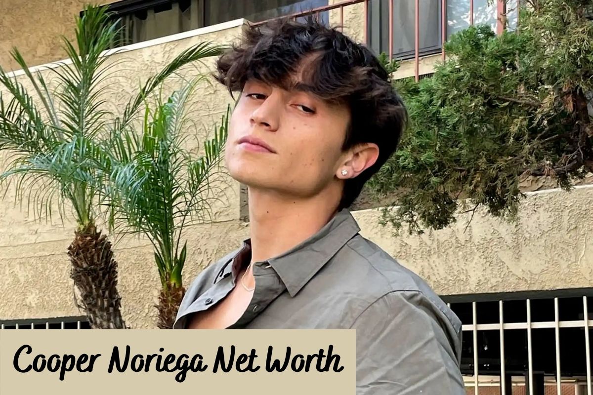 Cooper Noriega Net Worth
