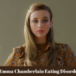 Emma Chamberlain Eating Disorder