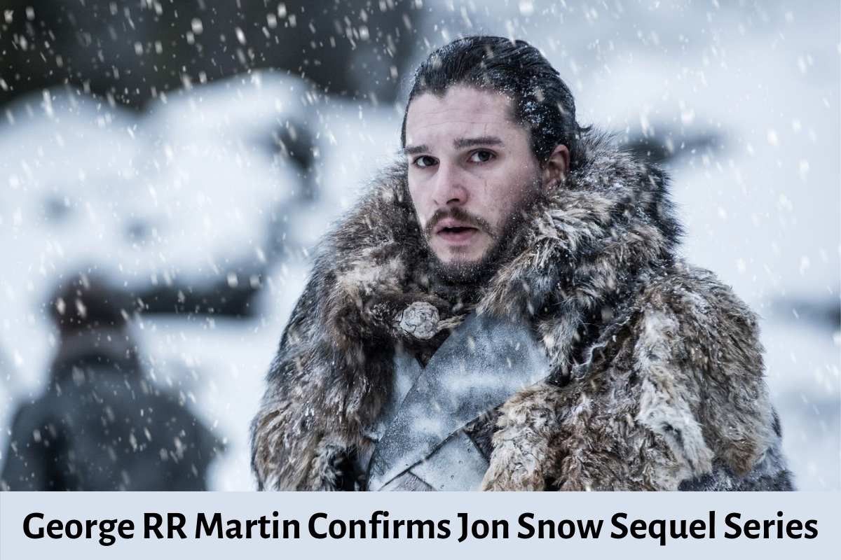George RR Martin Confirms Jon Snow Sequel Series