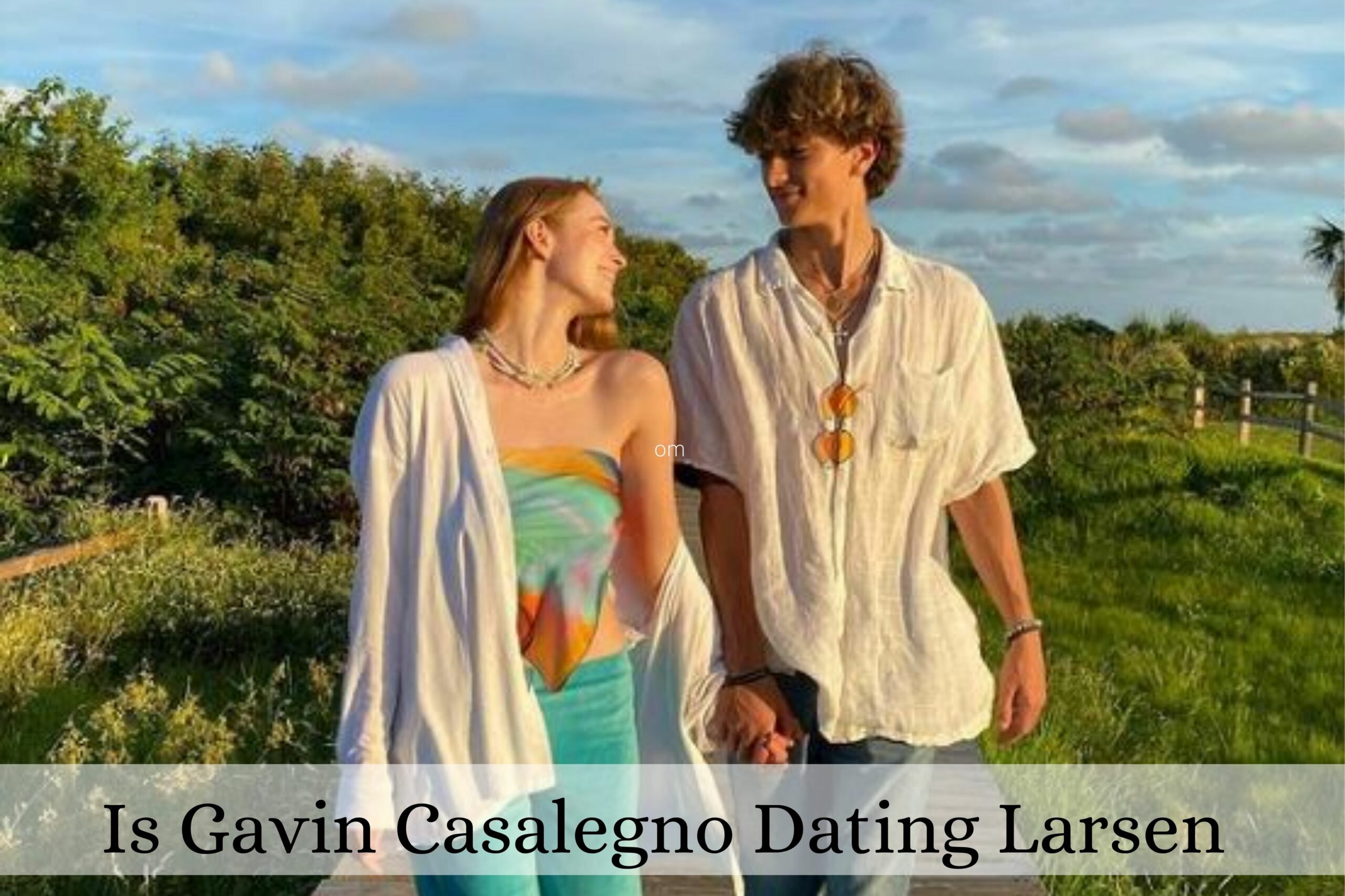 Who Is Gavin Casalegno Dating Now? Is Gavin Casalegno Dating Larsen Thompson In Past?