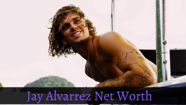 Who Is Jay Alvarrez? Net Worth, Career, And More!