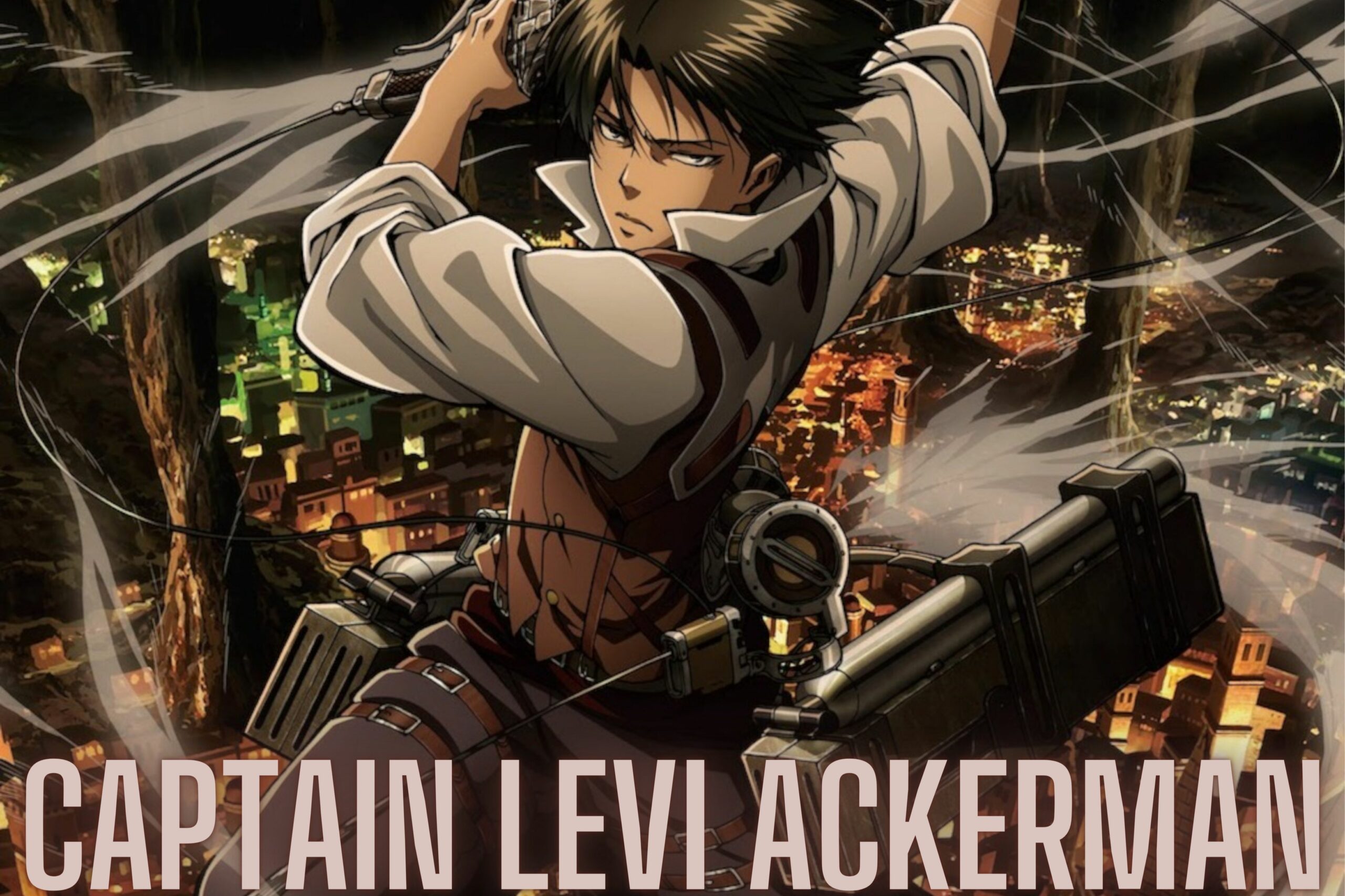 Why Levi Ackermann Is Deadliest Character In AOT? Why He Was Called As Human Beast?