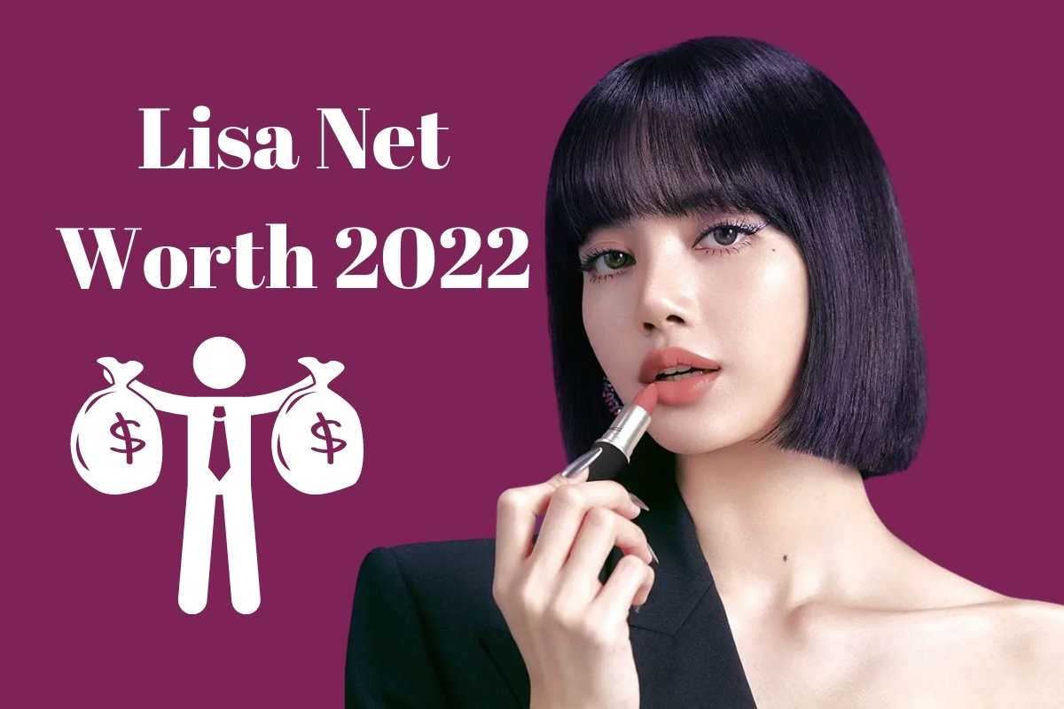 Lisa Net Worth 2022