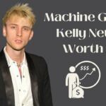 Machine Gun Kelly Net Worth