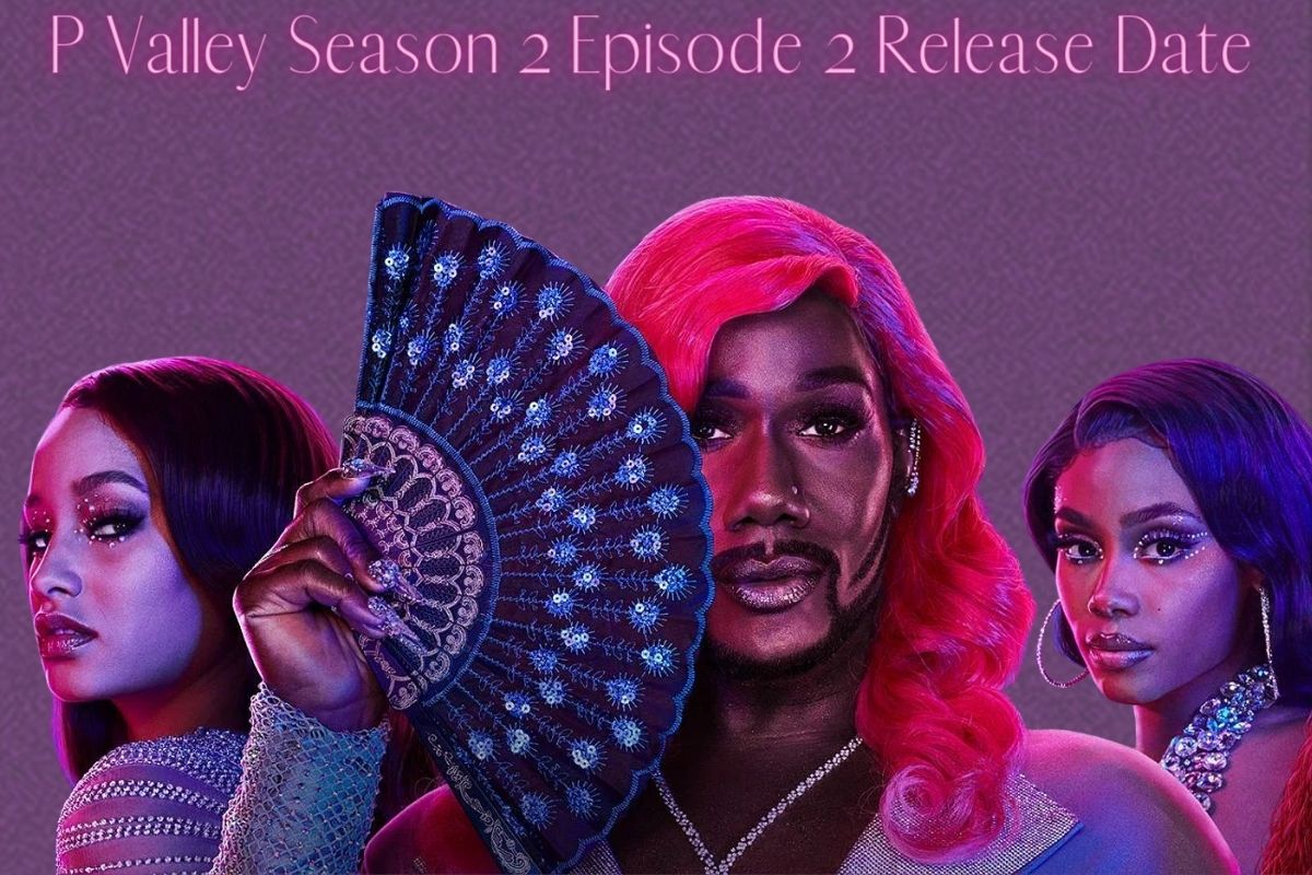 P Valley Season 2 Episode 2 Release Date Status And Trailer Lake