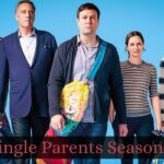 Single Parents Season 3 Release Date Status, Cast And Plot Details!