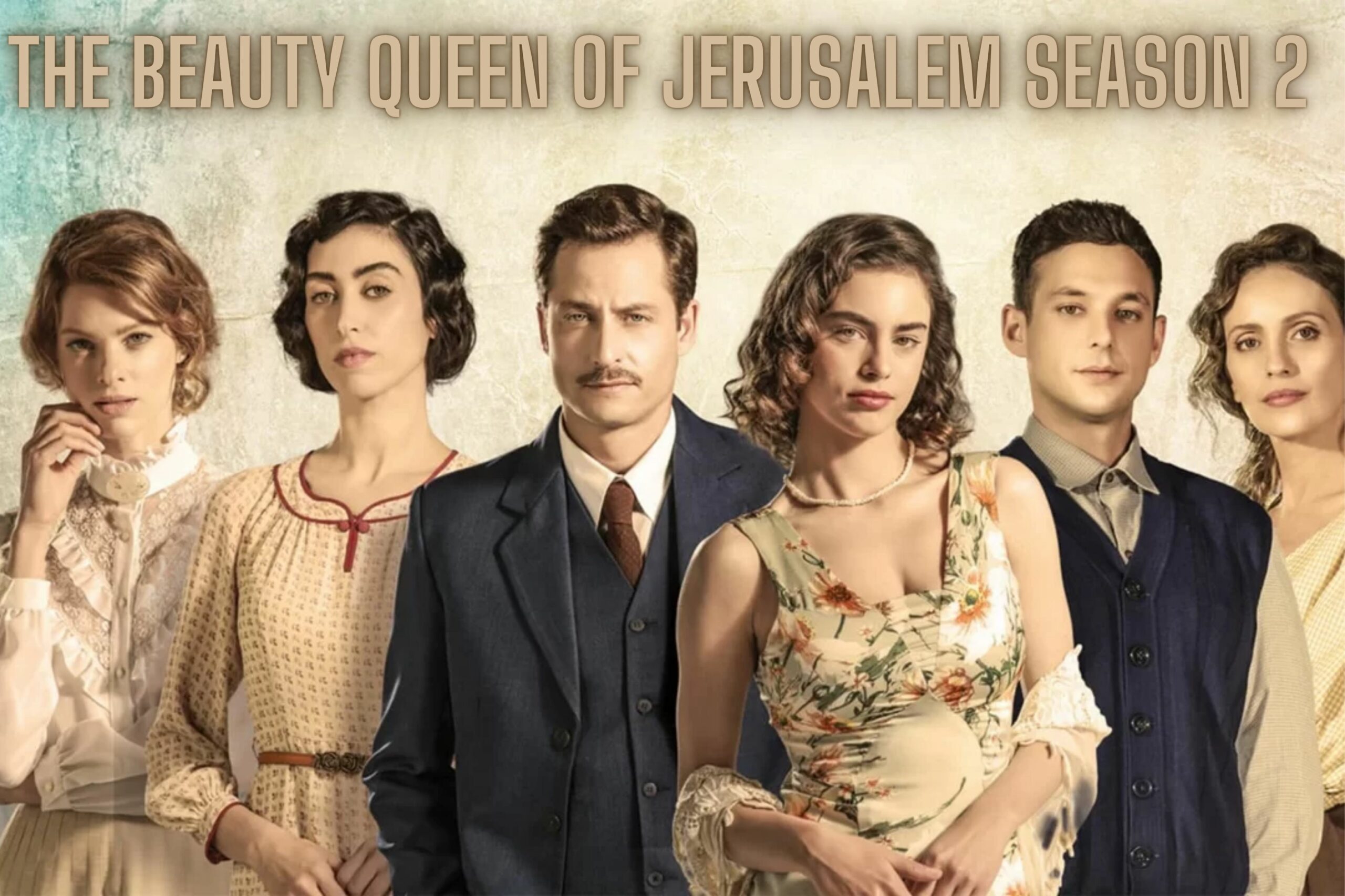The Beauty Queen of Jerusalem Season 2 Release Date Status, Cast And Plot Details!