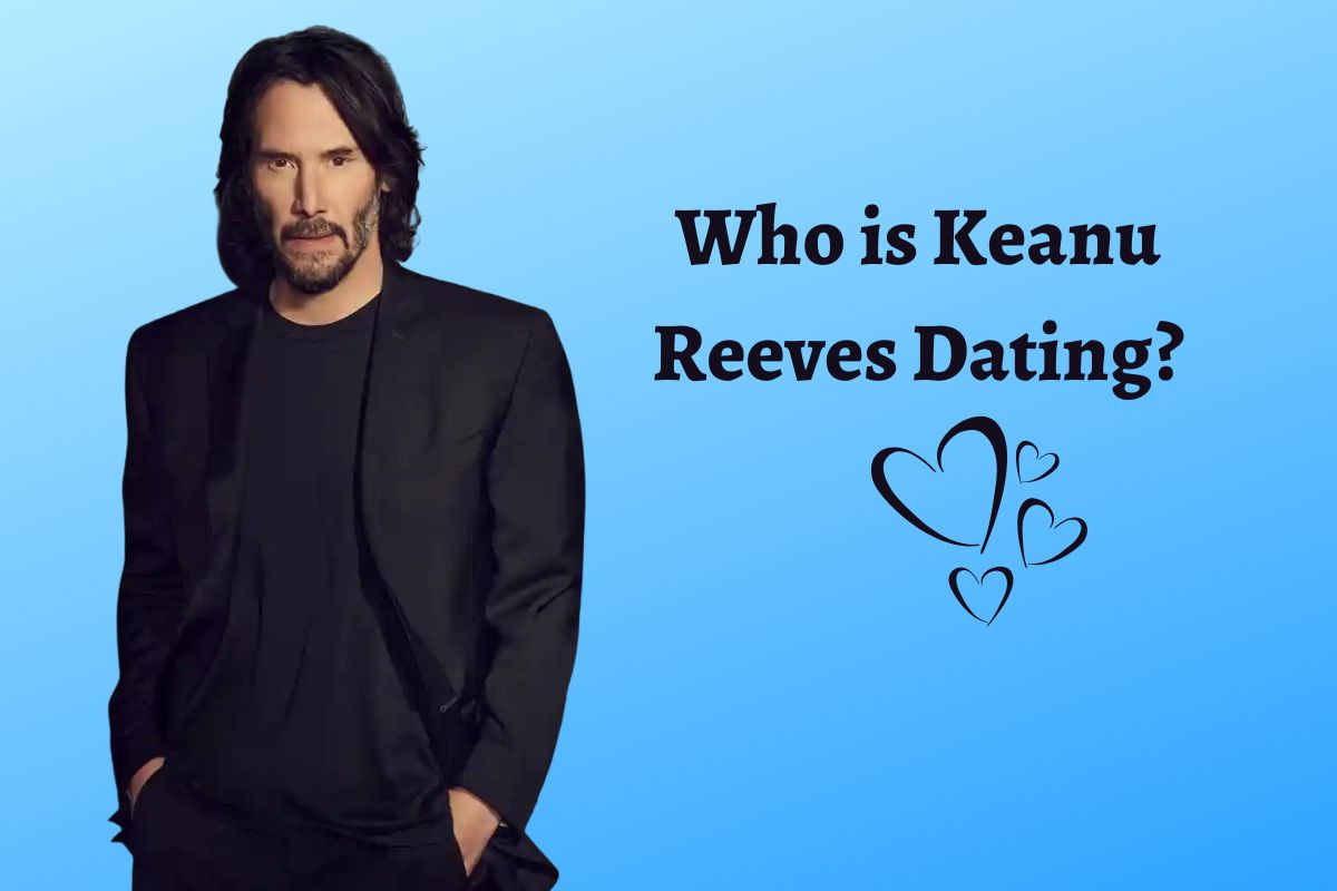 Who is Keanu Reeves Dating