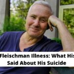 Mark Fleischman Illness What His Wife Said About His Suicide