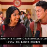 Never Have I Ever Season 3 Release Date Status Cast, Story Line & Plot( Latest Update)